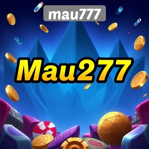 Mengenal Mau777 Situs Game Terpercaya di Indonesia